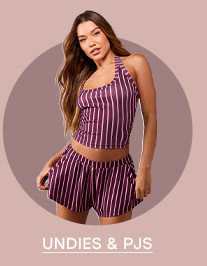 UNDIES & PJS