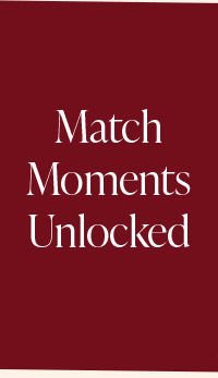 Match Moments Unlocked