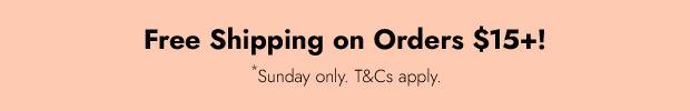 Free Shipping on Orders $15+!