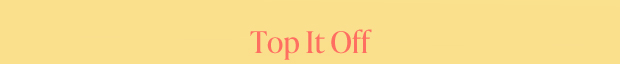 Top It Off