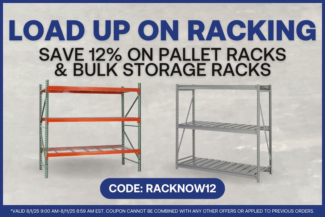 Load Up On Racking - Save 12% on Pallet Racks and Bulk Storage Racks - CODE: RACKNOW12