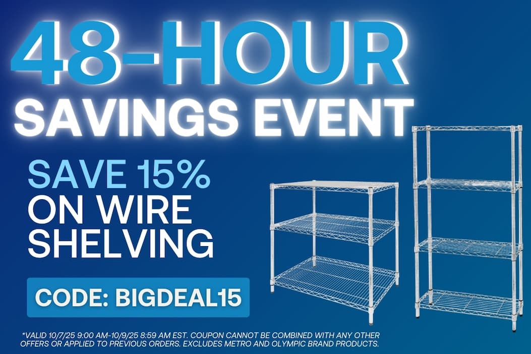 48 Hour Savings Event - Save 15% on Wire Shelving - CODE: BIGDEAL15