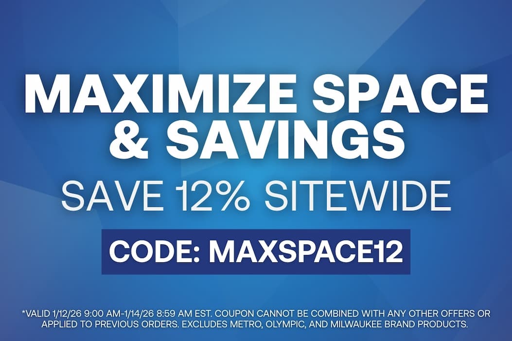 Maximize Space and Savings - Save 12% Sitewide - CODE: MAXSPACE12