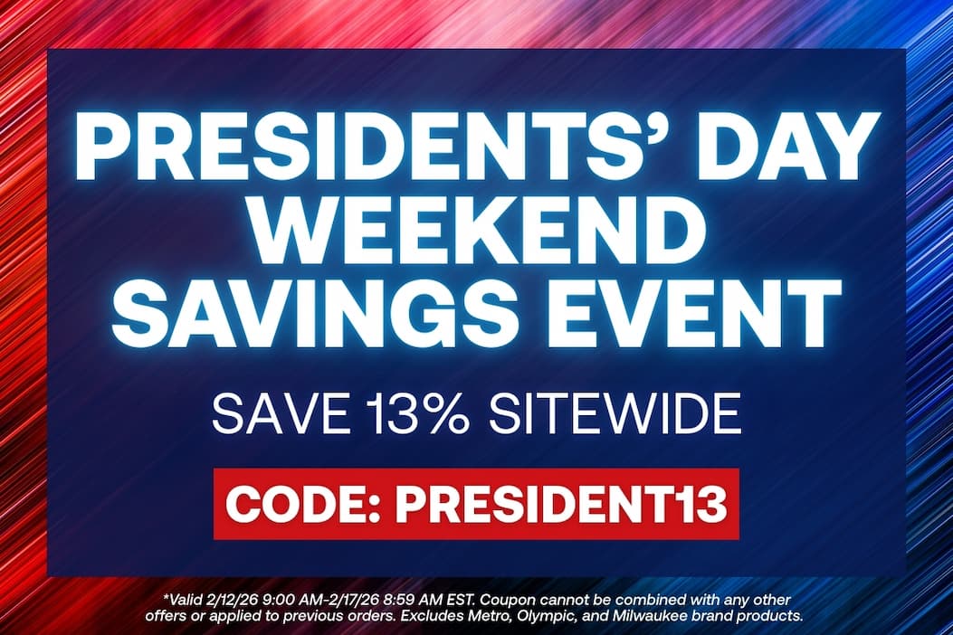 Presidents’ Day Weekend Savings Event - Save 13% Sitewide - CODE: PRESIDENT13