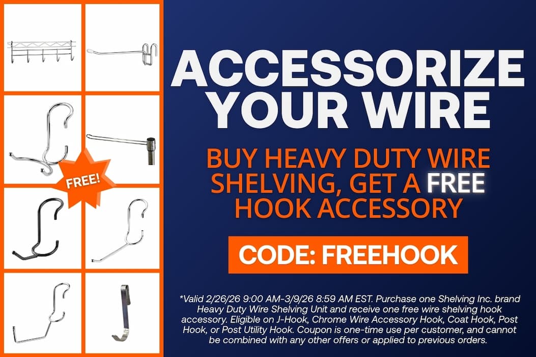 Accessorize Your Wire - Buy Heavy Duty Wire Shelving, Get a FREE Hook Accessory - CODE: FREEHOOK