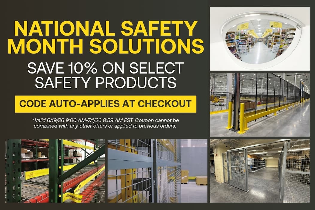 National Safety Month Solutions - Save 10% on Select Safety Products - CODE: AUTO-APPLIES AT CHECKOUT