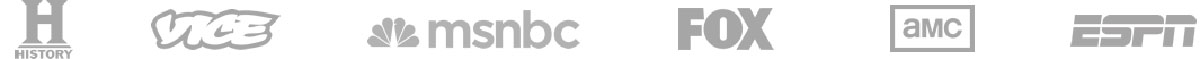 History Channel, VICE, MSNBC, FOX, AMC, ESPN