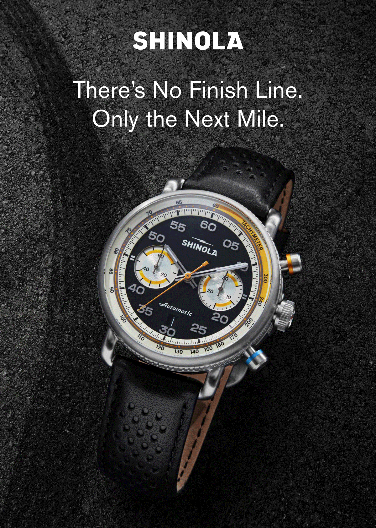 There’s No Finish Line. Only the Next Mile.