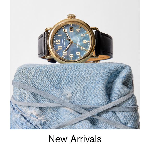 NEW ARRIVALS