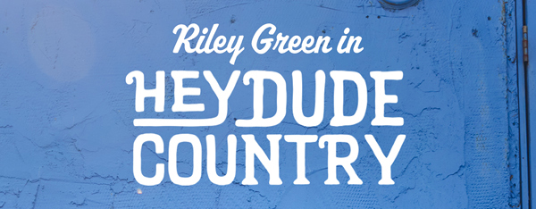 Riley Green in HEY DUDE COUNTRY