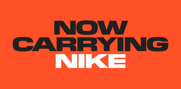 NOW CARRYING NIKE