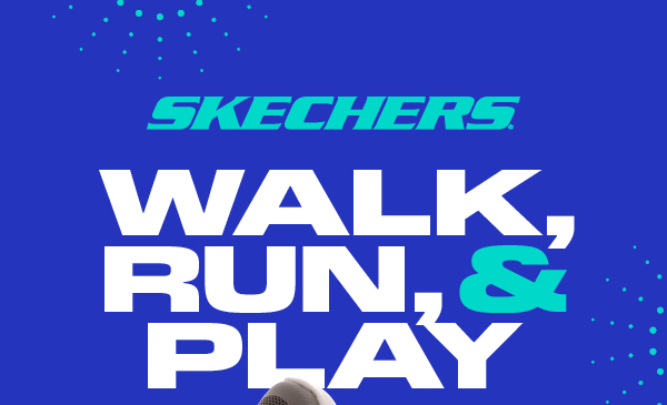 SKECHERS WALK, RUN, & PLAY