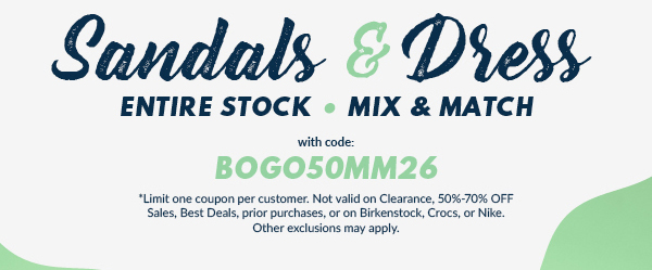 BOGO 50% OFF Sandals and Dress shoes