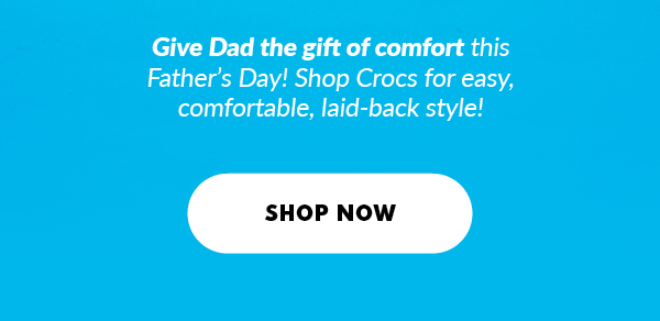 Shop Crocs for Dad!