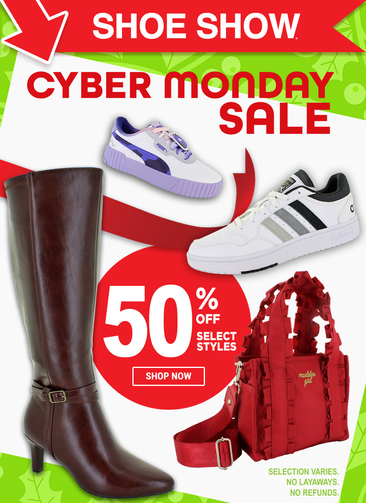 SHOE SHOW CYBER MONDAY SALE - 50% OFF SELECT STYLES