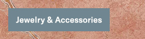 Jewelry & Accessories