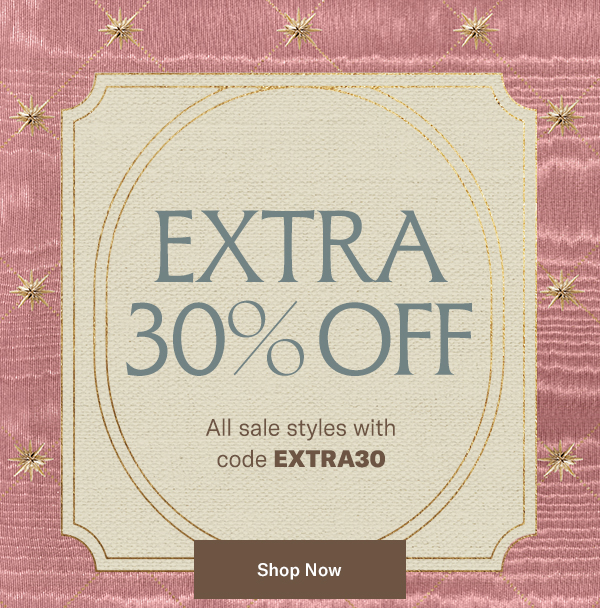Extra 30% off: All sale styles with code EXTRA30