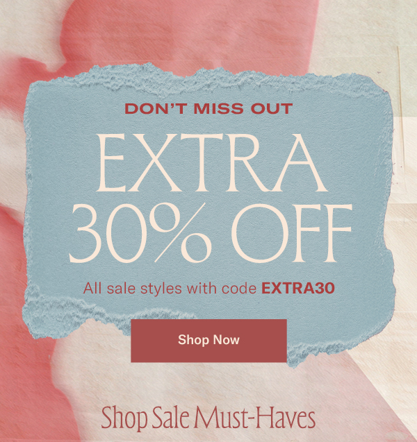 EXTRA 30% OFF