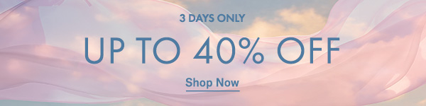 3 DAYS ONLY: Up to 40% off
