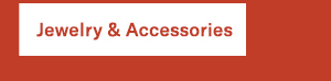 Jewelry & Accessories
