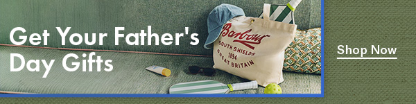 Get Your Father's Day Gifts