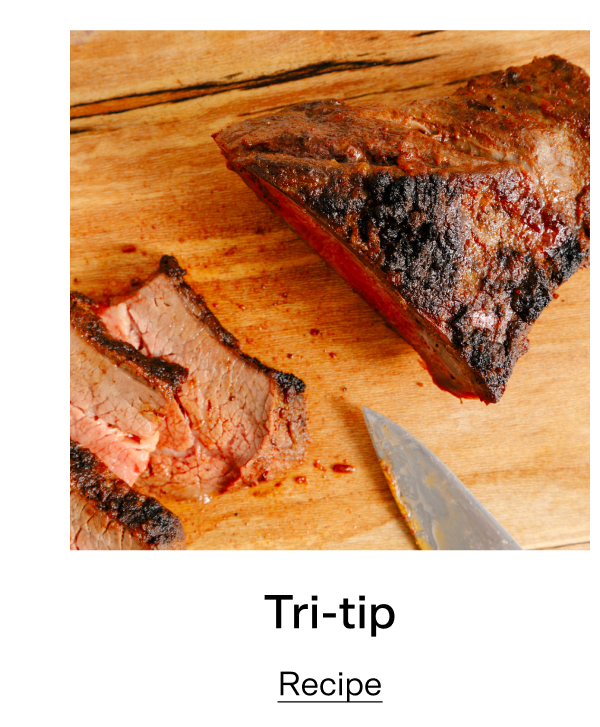 Tap for the BBQ rubbed tri-tip recipe.