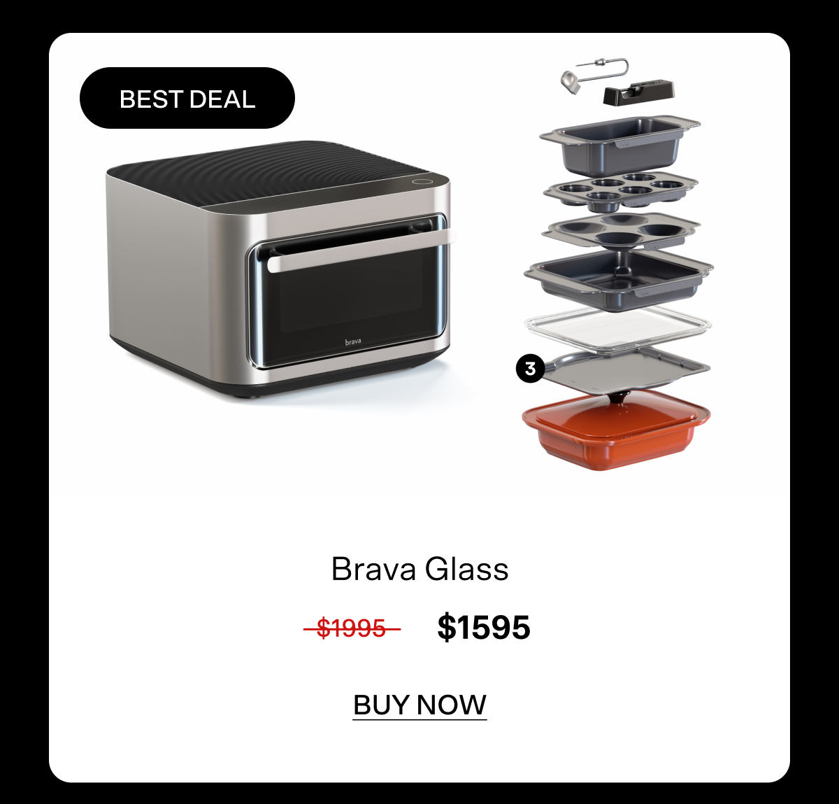 Best deal! $400 off Brava Glass set. Buy now for $1595.