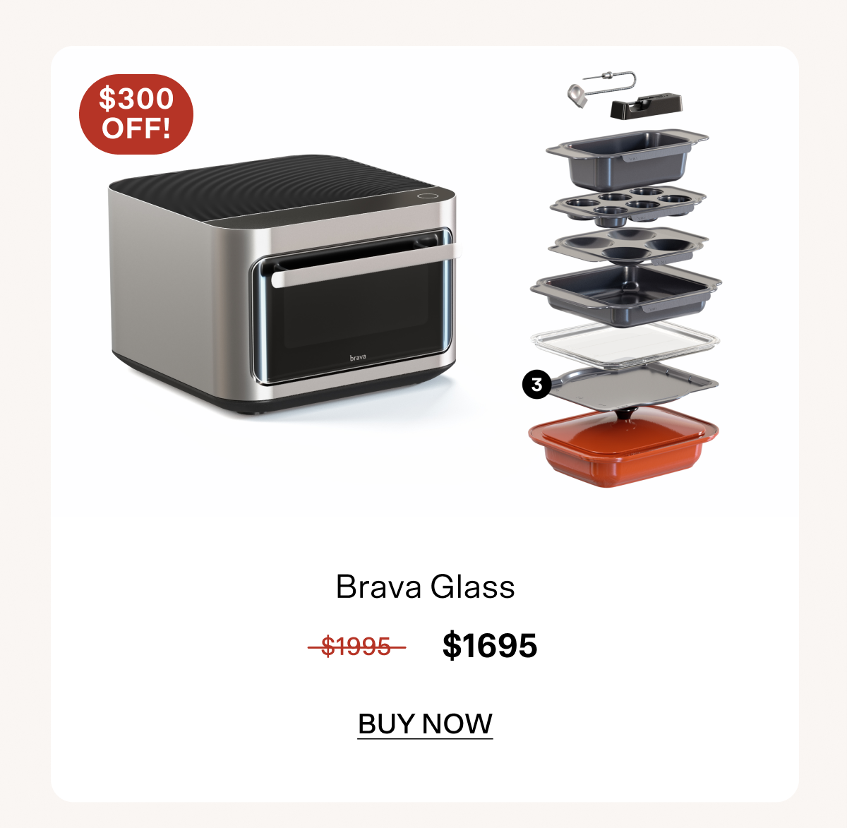$300 off Brava Glass Sets