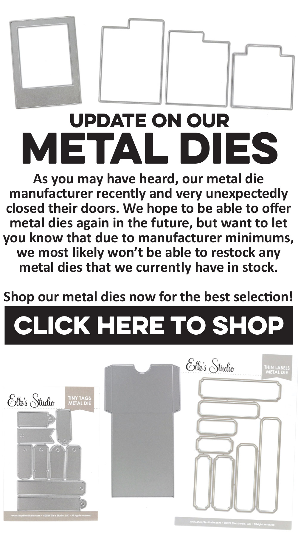 An update on our metal dies!