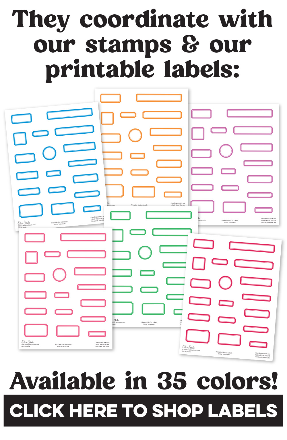 Printable Labels available in 35 colors!