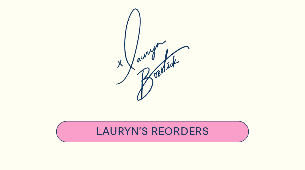 shop lauryn's reorders 