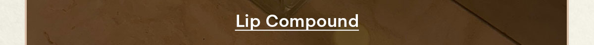shop lip compound