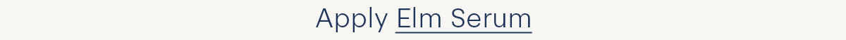 shop elm serum