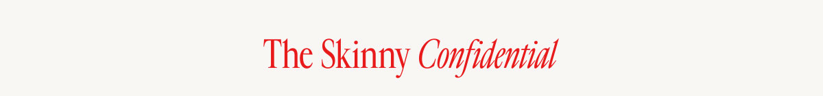 shop the skinny confidential 