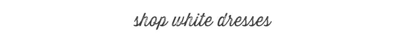Shop White Dresses
