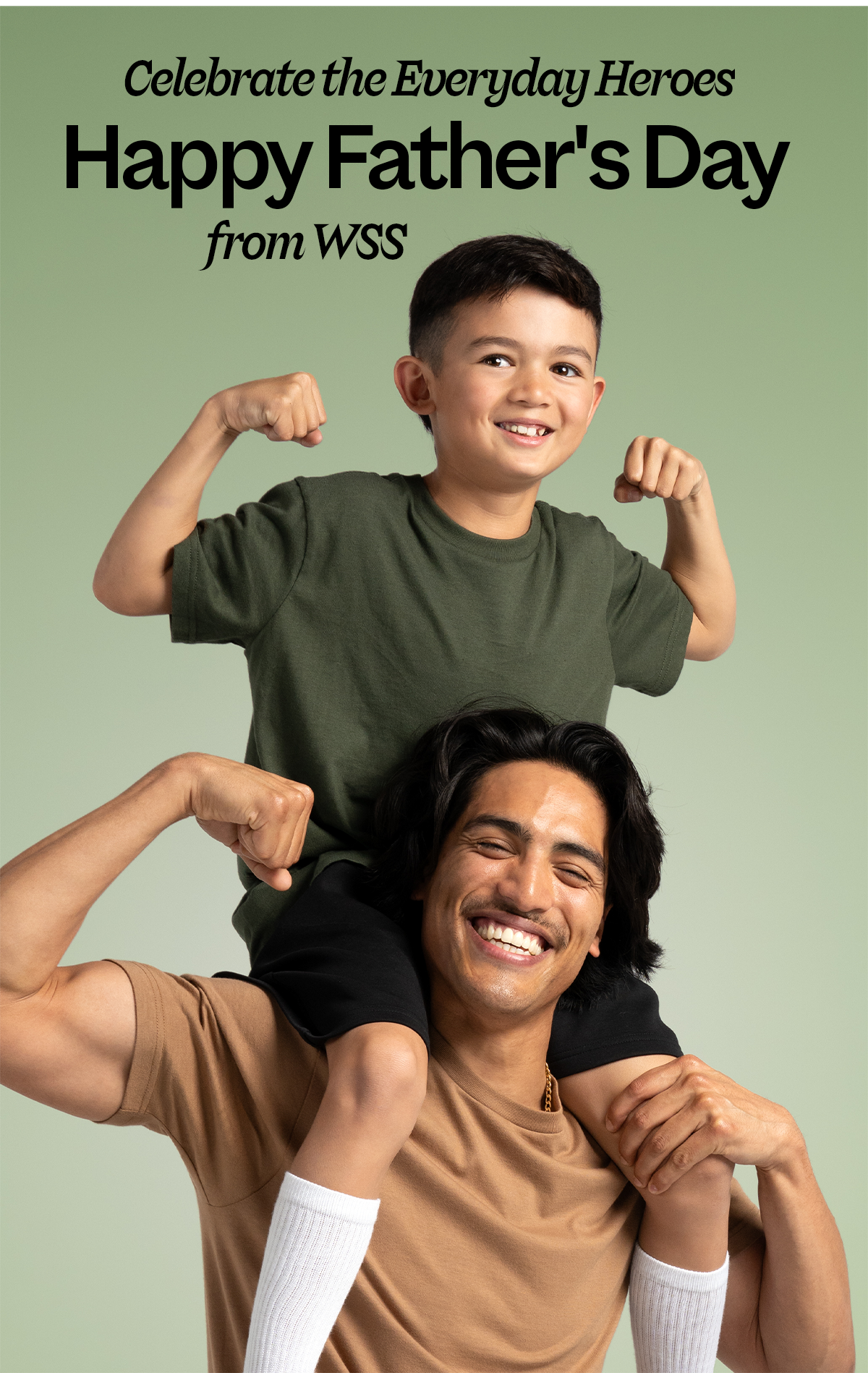 Celebrate the everyday heroes in your life. Happy Father's Day from WSS!