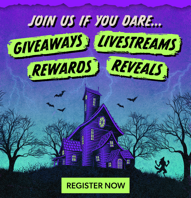 Join us online for 8 frightfully fun days of product reveals, ghoulish giveaways, mischievous deals, and more.
