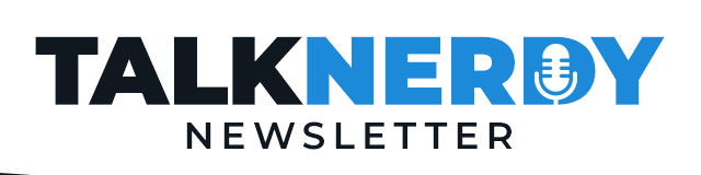 Talk Nerdy Newsletter