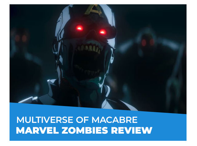 Multiverse of Macabre: Marvel Zombies Review