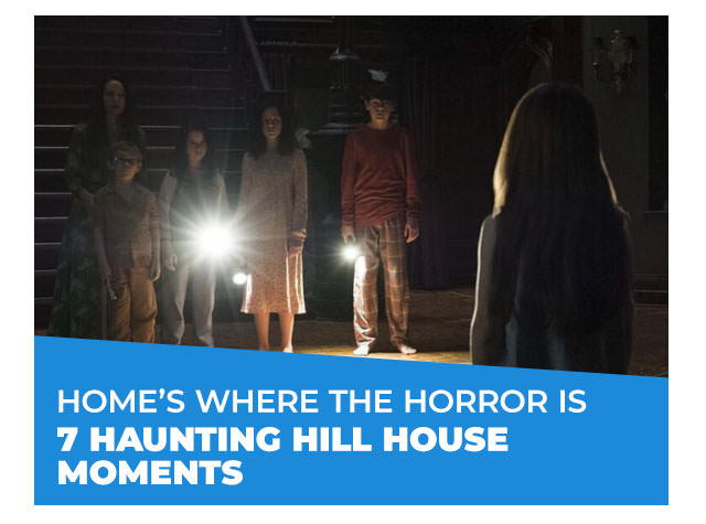 Home’s Where the Horror Is: 7 Haunting Hill House Moments