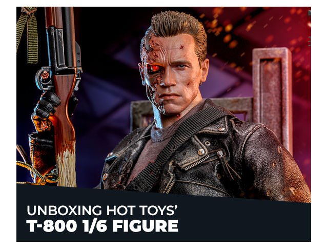 Unboxing Hot Toys’ T-800 1/6 Figure