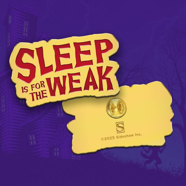 Sleep is for the Weak Collectible Pin