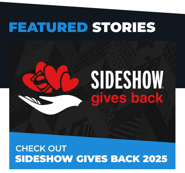 Check Out Sideshow Gives Back 2025