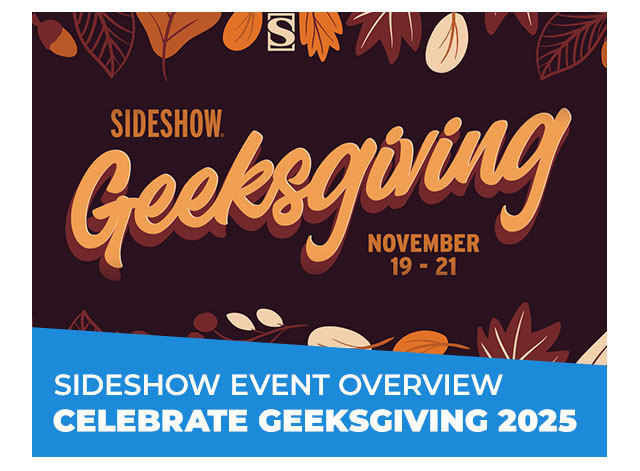 Sideshow Event Overview: Celebrate Geeksgiving 2025