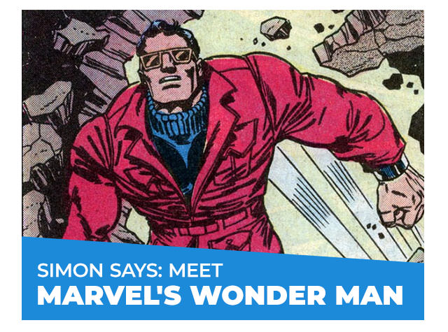 Simon Says: Meet Marvel’s Wonder Man