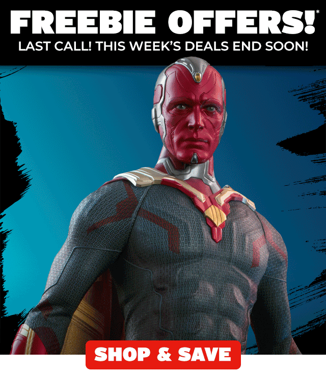 FREE Figure Offers END SOON!*  <SHOP & SAVE>