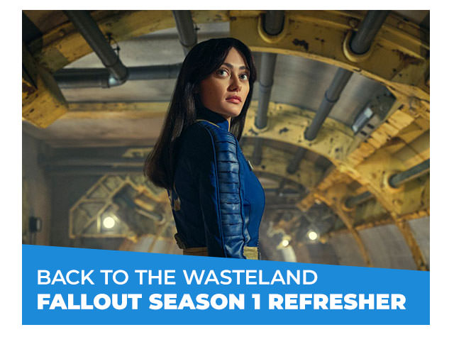 Back to the Wasteland: Fallout Season 1 Refresher