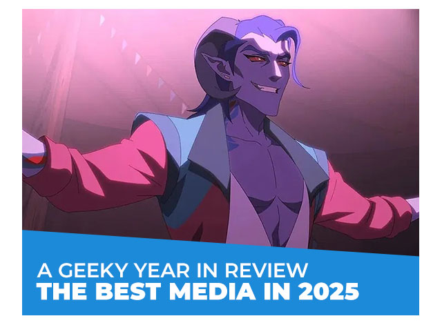 A Geeky Year in Review: The Best Media in 2025