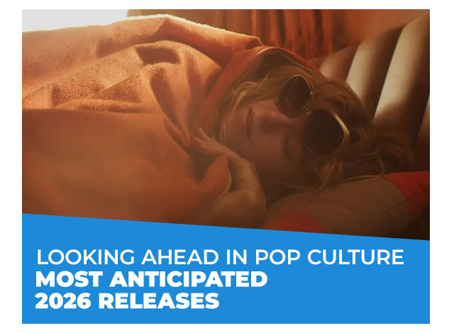 Looking Ahead in Pop Culture: Most Anticipated 2026 Releases