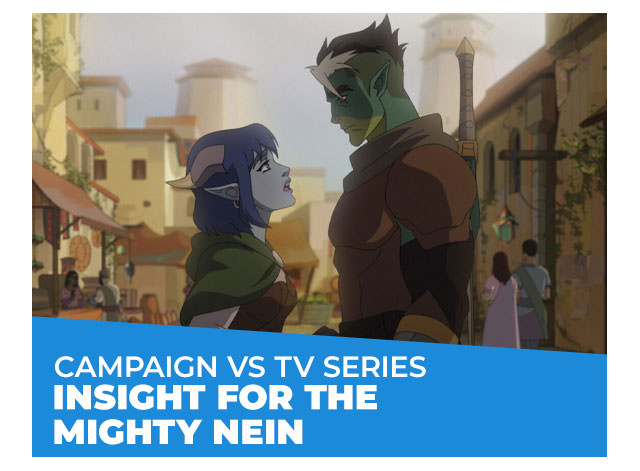 Campaign vs TV Series: Insight for The Mighty Nein